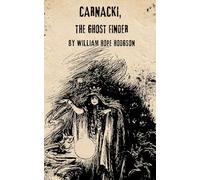 Carnacki, the Ghost Finder: Gothic Chills with Edwardian Flair