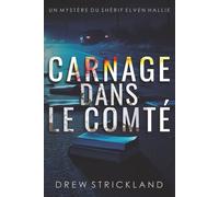 Carnage dans le Comté (Un Mystère du Shérif Elven Hallie)