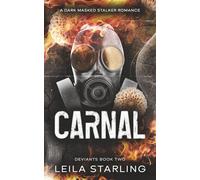 Carnal: A Dark Masked Stalker Romance (Deviants 2)