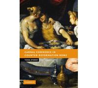 Carnal Commerce in Counter-Reformation Rome (New Studies in European History)