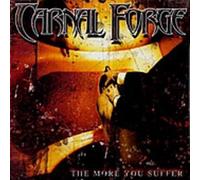 Carnal Forge - More You Suffer