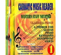 Carnatic Music Reader In Western Staff Notation (A Primer For Guitar, Piano, Keyborad, Saxophone, Violin) (Set of 7 Volumes)