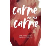 Carne de mi carne: Itinerario para llegar a ser padres y madres