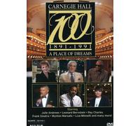 Carnegie Hall 100: A Place of Dreams
