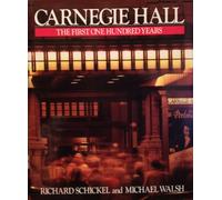 Carnegie Hall: First 100 Years