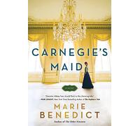Carnegie's Maid: A Novel!