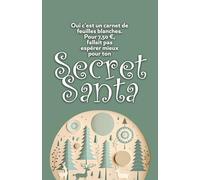 Carnet cadeau de Secret Santa humoristique : pour 7,50 euros tu t'attendais à quoi ?: Cahier de prise de notes sur feuilles blanches sympathique, ... degré (Carnets de Secret Santa amusants)