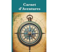 Carnet d’Aventures: Planifiez et consignez vos escapades, randonnées et découvertes locales.