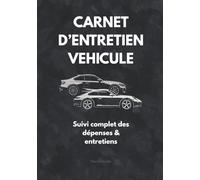 Carnet d’entretien de véhicule | 90 pages - Suivi : entretiens, réparations, carburant, pneus, révisions, assurance, contrôle technique - format ... - historique, coûts et gestion du véhicule