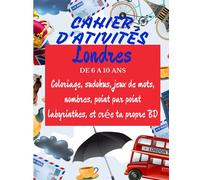 Carnet d'activités Londres: Enfant dès 6- 10 ans - Découvrir l'Angleterre en s'amusant - coloriage ,mots mêlés, mots correspondants, sudokus, labyrinthes - Découvrir Londres Grand format papier crème-