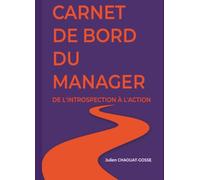 Carnet de bord du manager: De l'introspection à l'action
