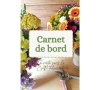 Carnet de bord en route vers le CAP Fleuriste: Entraînez-vous et progressez !