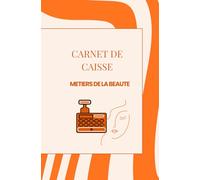 Carnet de caisse: Spécial Métiers de la Beauté