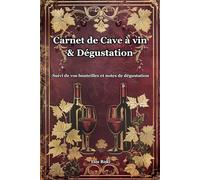 Carnet de Cave à vin & Dégustation - Journal élégant (200 fiches) pour suivre vos bouteilles, millésimes & notes de dégustation: Organisez votre cave, ... au design raffiné - format 15,24 × 22,86 cm