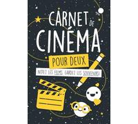 Carnet de Cinéma pour Deux: Notez les Films, Gardez les Souvenirs! Journal de Films à Remplir pour Couples & Amis