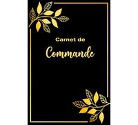 Carnet de Commande: Journal de Ventes et de Suivi des Livraisons pour Auto-Entrepreneurs