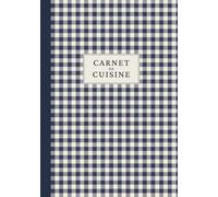Carnet de cuisine: Cahier de recettes à remplir pour noter, organiser et transmettre vos meilleures recettes.