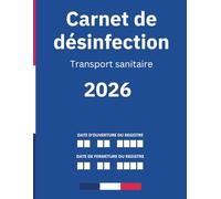 carnet de désinfection ambulance: conforme au code de la santé publique - registre de désinfection des véhicules de transport sanitaire, transport de corps