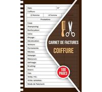 Carnet de factures coiffure: Carnet de factures coiffure avec 100 pages, carnet de caisse coiffure pour les coiffures et les coiffeuses