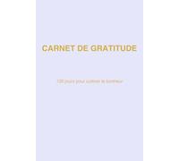 Carnet de Gratitude - Édition Premium Lavande: 120 pages avec une citation inspirante toutes les 10 pages | Journal guidé pour cultiver la positivité et le bien-être