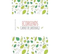 Carnet de Jardinage : Un Guide Complet pour Atteindre Vos Objectifs en Jardinant - Notes, Météo et Planification pour un Jardin, un Potager et des ... (Arrosage, Rempotage, Semis, et plus encore)