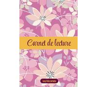 Carnet de lecture: le compagnon parfait de tous les amoureux de lecture, 100 fiches inédites testées et approuvées par des lecteurs passionnés, wishlist, challenges lectures, etc.
