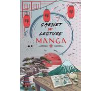 CARNET DE LECTURE MANGA: 100 Fiches de Lecture -15.24 x 22.86 cm - à remplir - Pour tous les amoureux de mangas - 15.24 x 22.86 cm - Le cadeau idéal pour Manga Addict!
