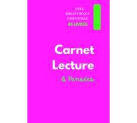 Carnet de lecture & pensées: Carnet de lecture & pensées: 45 fiches guidées pour se souvenir des romances, thrillers, polars, fantasy, science ... adolescents et adultes - hommes et femmes.