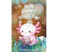 Carnet de lecture pour enfants - Axolotl: Journal de lecture (Billy Jones L'Aventurier)