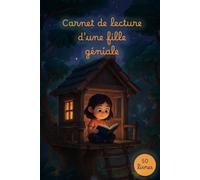 Carnet de lecture pour fille à remplir: Journal de lecture pour fille - 7-10 ans, 50 livres, avis, dessins et encouragements