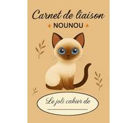 Carnet de Liaison Nounou à remplir: cahier de liaison assistante maternelle à remplir | Cahier pour faciliter la communication parents-nounou sur le ... -10-