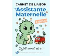 Carnet de Liaison Nounou à remplir : Carnet de Transmission quotidien Assistante Maternelle - Parents | Suivi Bébé | Couverture Dinosaure: Facilitez-vous les transmissions quotidiennes