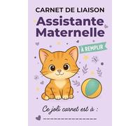 Carnet de Liaison Nounou à remplir : Carnet de Transmission quotidien Assistante Maternelle - Parents | Suivi Bébé | Couverture Chat: Facilitez-vous les transmissions quotidiennes