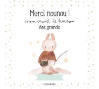 Carnet de liaison nounou - Merci Nounou, mon carnet des grands: Dès 1 an - Repas, siestes, activités et progrès : un carnet de bord nounou essentiel ... l’autonomie et garder de précieux souvenirs