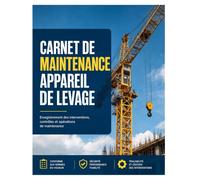Carnet de maintenance appareil de levage : Carnet d'inspection des équipements: Registre de sécurité pour grues auxiliaires, palans et chariots