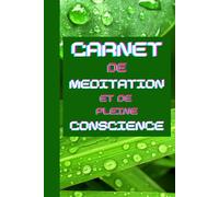 Carnet de Méditation et de Pleine Conscience: La Relaxations