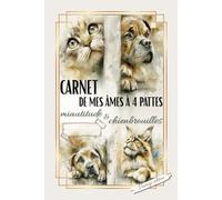 Carnet de mes Âmes à 4 Pattes - Miautitude & Chienbrouilles - Vintage Edition: Carnet & Journal pour organiser la vie quotidienne, les soins ... chats - Idéal pour les foyers multi-animaux