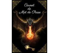 Carnet de mot de passe: Carnet de mots de passe alphabétique - Cahier pour vos identifiants et mots de passe Internet - répertoire alphabétique - Petit format pratique A5 - 110 pages - Dragon