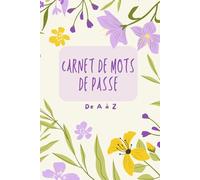 Carnet de Mots de Passe: Carnet de mots de passe alphabétique pour conserver vos identifiants internet et codes secrets | 106 pages | Format A5
