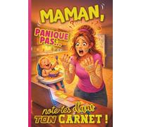 Carnet de Mots de Passe - Maman, panique pas !: Répertoire Alphabétique | Tout en Couleurs | Facile à Lire, pour Réunir et Protéger ses Identifiants et Codes Secrets