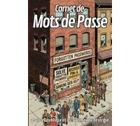 CARNET DE MOTS DE PASSE: pour les oublieux et les victimes du désordre