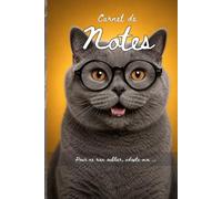Carnet de Notes A5 Ligné | J’ai adopté un carnet: Journal Intime, Carnet d’Idées, Cahier d’Écriture, 150 Pages Lignées, Couverture Souple Illustrée « Chat British Shorthair »