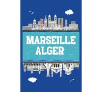 ✒️ Carnet de notes - Alger & Marseille II (Collection Carnets Méditerranéens - Alger/Marseille)