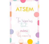 Carnet de Notes ATSEM Cadeau Humouristique Fin Année Scolaire | Notebook Ligné Femme Collègue Remerciement École | Journal Intime Cadeau Noël ... 6x9 | Cadeau Original et Drôle pour ATSEM