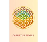 Carnet de Notes: Carnet de notes Fleur de Vie : Couverture brochée, 202 pages lignées couleur/intercalées blanche, illustration intérieure fleur de vie