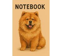 Carnet de Notes Chow Chow : Avec des Lignes : Pour les Fans de chiens Journal 6x9: 100 pages pour écrire, noter et s'organiser