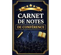 Carnet de Notes de Conférence: Journal de bord structuré pour réunions, séminaires et événements professionnels. Design élégant avec système de prise de notes optimisé