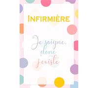 Carnet de Notes Infirmière (110 Pages Lignées): L'outil idéal pour le suivi patient en garde à l'hôpital ou en libérale. Cahier de transmissions et ... humour et remerciement pour collègue femme.
