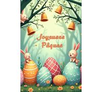 Carnet de notes Joyeuses Pâques: Célébrez Pâques avec ce joli carnet ligné. Explorez un univers de joie et de fantaisie dans une forêt mystique avec ... festif pour les petits et les plus grands.