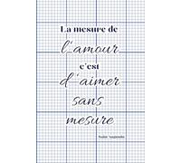 Carnet de notes | La mesure de l'amour c'est d'aimer sans mesure: Prendre des notes tout en se laissant inspirer par la parole de Dieu page après page | Un verset biblique différent à chaque page